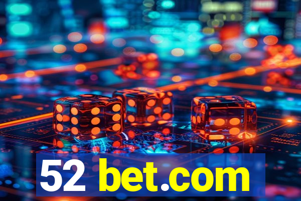 52 bet.com